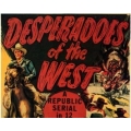 DESPERADOES OF THE WEST, 12 CHAPTER SERIAL, 1950
